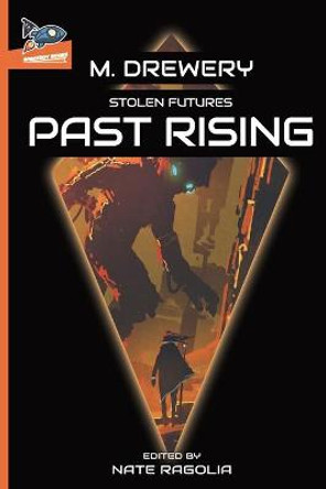 STOLEN FUTURES Past Rising Nate Ragolia 9781951393120