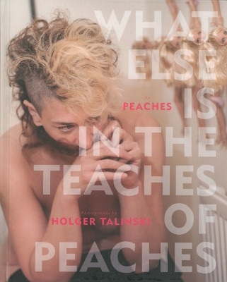 What Else Is In The Teaches Of Peaches Holger Talinski 9781617753572
