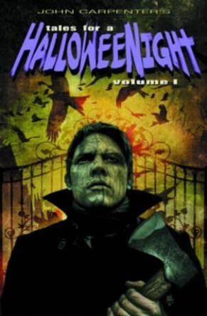John Carpenter's Tales For a Halloween Night: Volume 1 John Carpenter 9780985325893