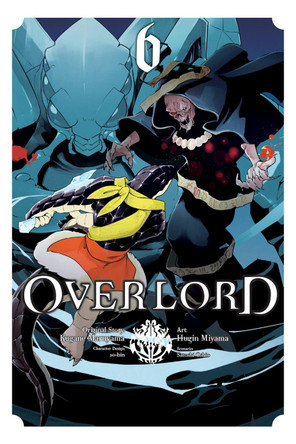 Overlord, Vol. 6 (manga) Kugane Maruyama 9780316517270 [USED COPY]