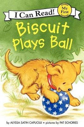Biscuit Plays Ball Alyssa Satin Capucilli 9780061935039