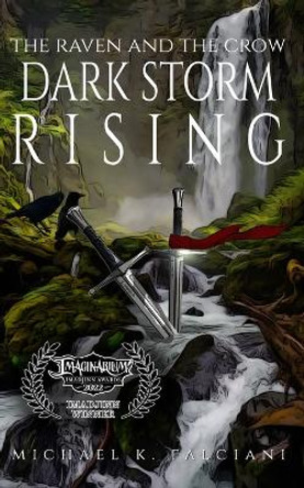 The Raven And The Crow: Dark Storm Rising Michael K. Falciani 9781951768249