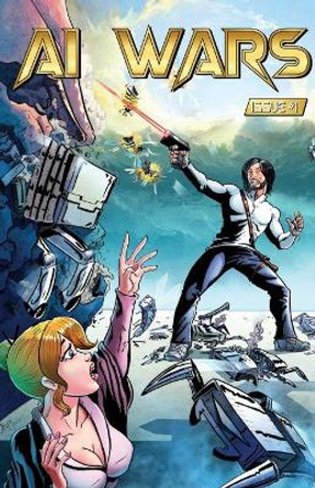 AI Wars #1: A Dystopian Sci-Fi Thriller Jon Del Arroz 9781951837327