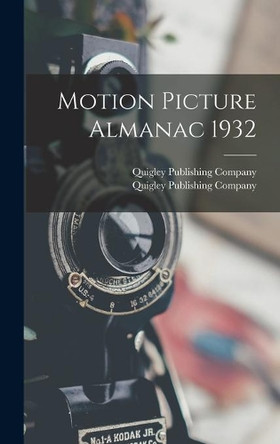 Motion Picture Almanac 1932 Quigley Publishing Company 9781014036506
