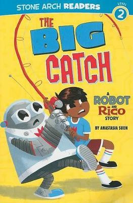 The Big Catch by Anastasla Suen