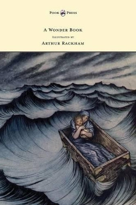 A Wonder Book - Illustrated by Arthur Rackham Nathaniel Hawthorne 9781447478485