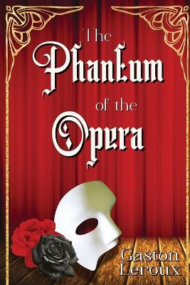 The Phantom of the Opera Gaston LeRoux 9781088198773