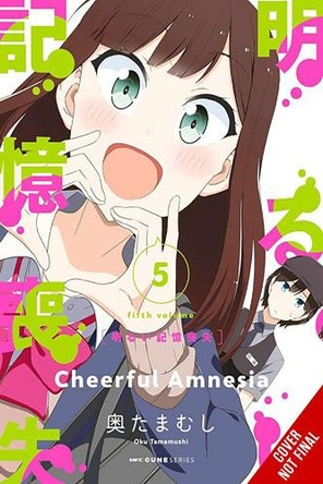 Cheerful Amnesia, Vol. 5 by Tamamushi Oku