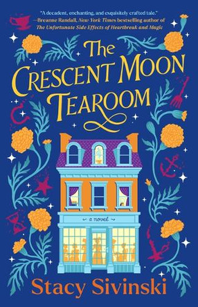 The Crescent Moon Tearoom Stacy Sivinski 9781420521092
