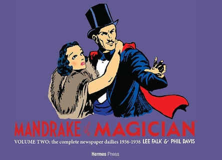 Mandrake the Magician Volume Two the Complete Newspaper Dailies: 1936-1938; by Lee Falk