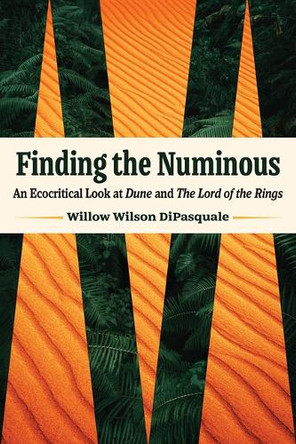 Finding the Numinous by Willow Wilson DiPasquale