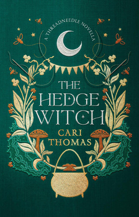 The Hedge Witch: A Threadneedle Novella (Threadneedle) Cari Thomas 9780008749248