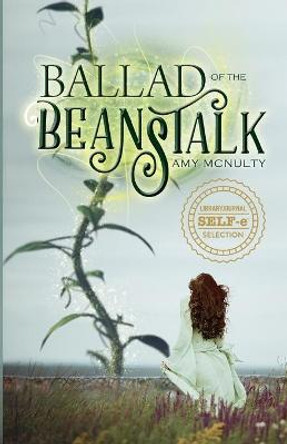 Ballad of the Beanstalk Amy McNulty 9781952667398