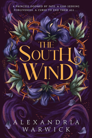 The South Wind: the third instalment in luscious romantasy series The Four Winds, beloved by BookTok! Alexandria Warwick 9781398533684