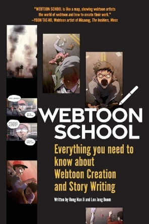 Webtoon School: Everything you need to know about webtoon creation and story writing Nan Ji Hong 9781952787171