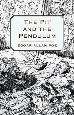The Pit and the Pendulum Edgar Allan Poe 9781447465898