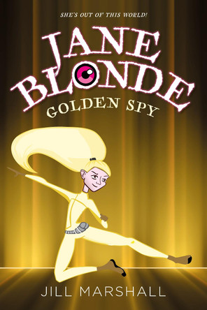 Jane Blonde Goldenspy by Jill Marshall