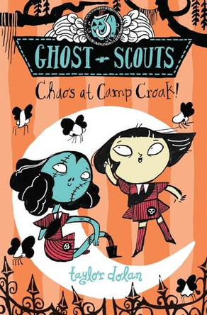 Chaos at Camp Croak! by Taylor Dolan
