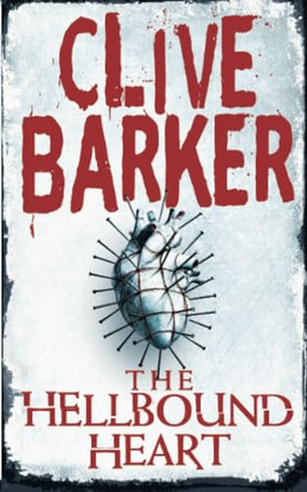 The Hellbound Heart Clive Barker 9780006470656
