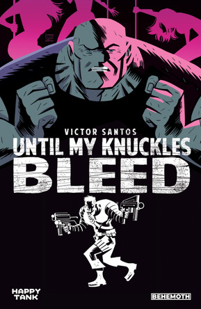 Until My Knuckles Bleed Vol. 1 Victor Santos 9781953414250