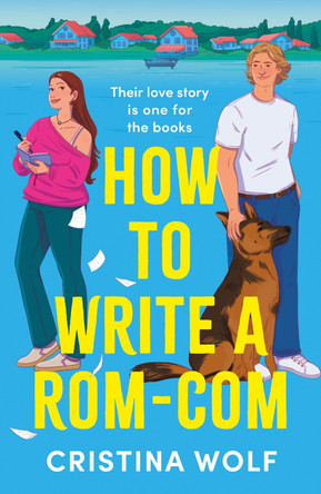 How to Write a Rom-Com by Cristina Wolf
