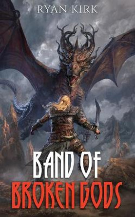 Band of Broken Gods Ryan Kirk 9781953692078