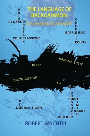 The Language of Backgammon by Robert H Wachtel