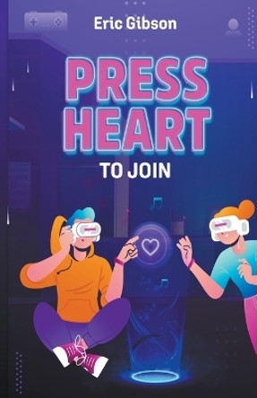 Press Heart to Join by Eric Gibson