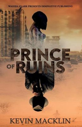 Prince of Ruins Kevin Macklin 9781954161757