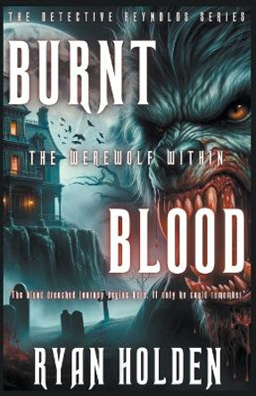 Burnt Blood by Ryan Holden