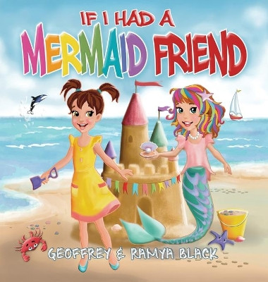 If I Had a Mermaid Friend by Geoffrey Black