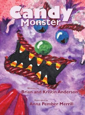 Candy Monster Anna Pember Merrill 9780692839072