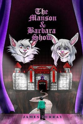 The Manson & Barbara Show by James Murray