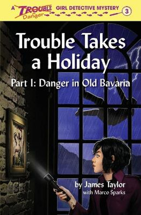 Trouble Takes a Holiday James Taylor 9781733066280 Trouble Takes a Holiday James Taylor 9781733066280