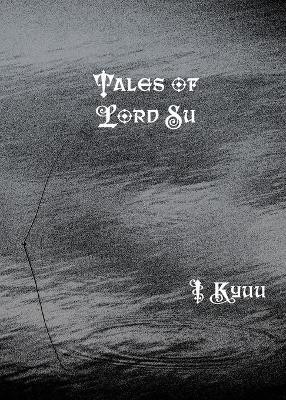 Tales of Lord Su by I Kyuu