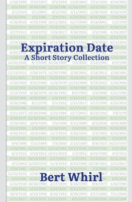 Expiration Date by Bert Whirl