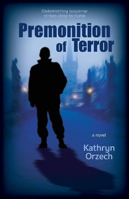 Premonition of Terror by Kathryn Orzech