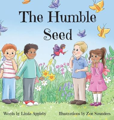 The Humble Seed Linda Appleby 9780960025398
