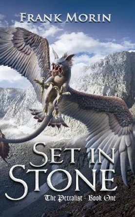 Set in Stone Frank Morin (Member of SFWA) 9780989900591