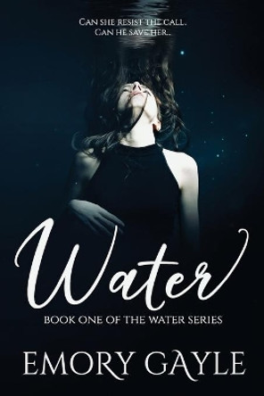 Water by Emory Gayle