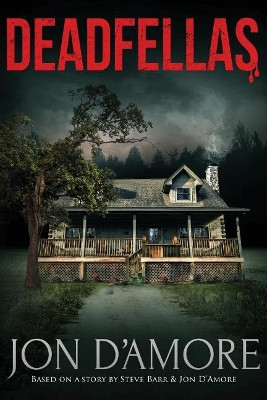 Deadfellas by Jon D'Amore