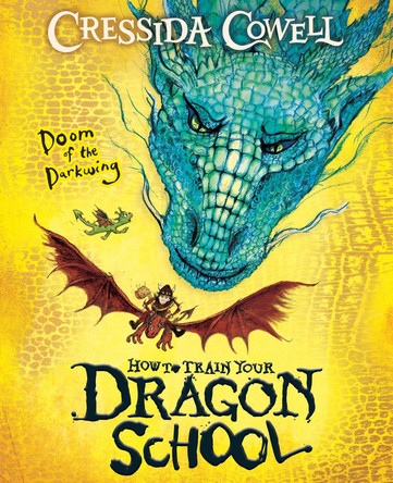How To Train Your Dragon School: Doom of the Darkwing by Cressida Cowell