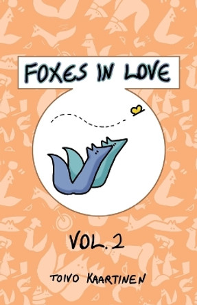 Foxes in Love: Volume 2 Toivo Kaartinen 9781956790009