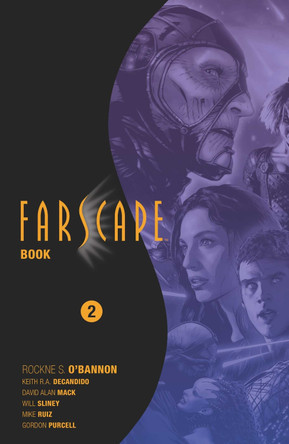 Farscape Omnibus Book Two Rockne S. O'Bannon 9798892151634 Farscape Omnibus Book Two Rockne S. O'Bannon 9798892151634