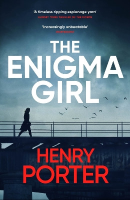 The Enigma Girl Henry Porter 9781529403350