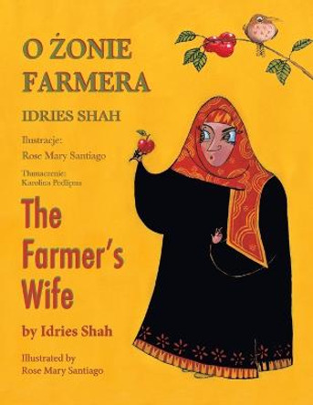 The Farmer's Wife / O &#379;ONIE FARMERA: Bilingual English-Polish Edition / Wydanie dwuj&#281;zyczne angielsko-polskie Idries Shah 9781958289136