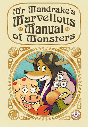 Mr Mandrake's Marvellous Manual of Monsters by Stu Perrins