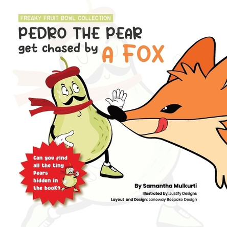 Pedro the pear gets chased by a fox Samantha B Mulkurti 9780645865905