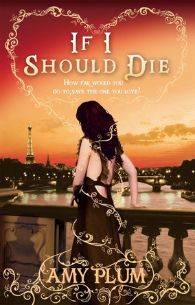 If I Should Die: Number 3 in series Amy Plum 9781907411045 [USED COPY]