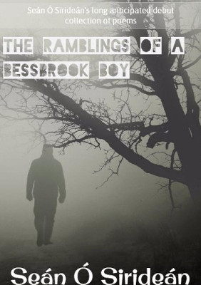 The Ramblings of A Bessbrook Boy by Sean O Siridean
